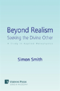 Beyond Realism: Seeking The Divine Other - Preview
