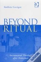 Beyond Ritual