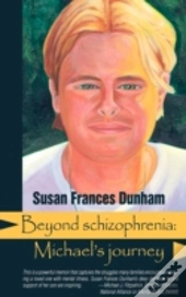Beyond Schizophrenia