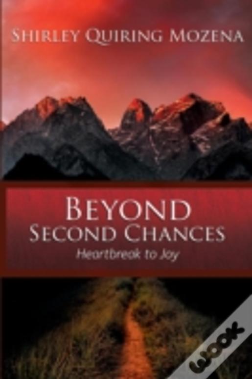Beyond Second Chances: Heartbreak To Joy