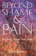 Beyond Shame And Pain