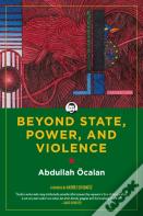 Beyond State, Power, And Violence