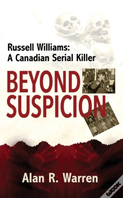 Capa do artigo Beyond Suspicion; Russell Williams Serial Killer