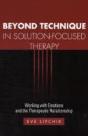 Beyond Technique In Solution-Focused Therapy - Preview