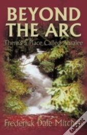 Beyond The Arc: There'S A Place Called A
