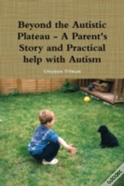 Capa do artigo Beyond The Autistic Plateau - A Parent'S Story And Practical Help With Autism