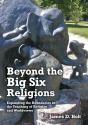 Beyond The Big Six Religions - Preview