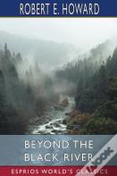 Beyond The Black River (Esprios Classics)