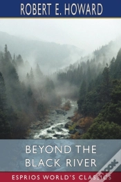 Capa do artigo Beyond The Black River (Esprios Classics)