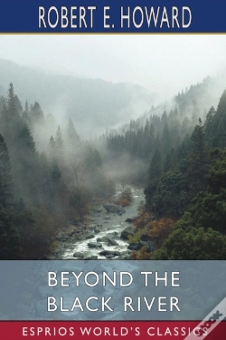Capa do artigo Beyond The Black River (Esprios Classics)