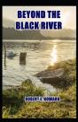 Beyond The Black River - Preview