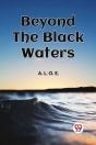 Beyond The Black Waters - Preview