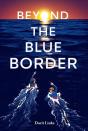 Beyond The Blue Border - Preview