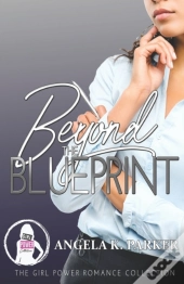 Beyond The Blueprint