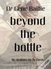 Beyond The Bottle