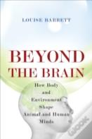 Beyond The Brain