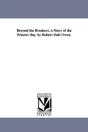Beyond The Breakers. A Story Of The Present Day. By Robert Dale Owen. - Preview