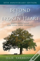 Beyond The Broken Heart: Daily Devotions