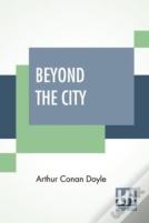 Beyond The City