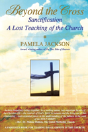 Beyond The Cross, Sanctification, A Lost Teaching Of The Church - Preview