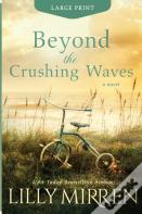 Beyond The Crushing Waves