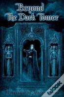Beyond The Dark Tower
