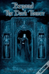 Beyond The Dark Tower