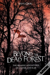 Beyond The Dead Forest