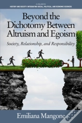 Beyond The Dichotomy Between Altruism And Egoism