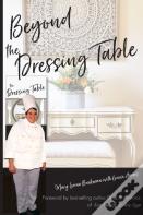 Beyond The Dressing Table