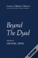 Beyond The Dyad
