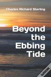 Beyond The Ebbing Tide
