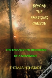 Beyond The Emerging Church