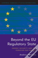 Beyond The Eu Regulatory State