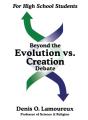 Beyond The Evolution Vs. Creation Debate - Preview