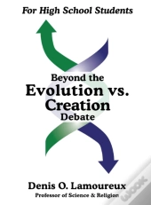 Beyond The Evolution Vs. Creation Debate