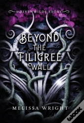 Beyond The Filigree Wall