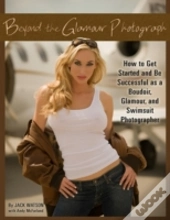Beyond The Glamour Photograph