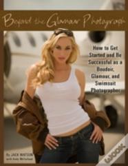 Beyond The Glamour Photograph