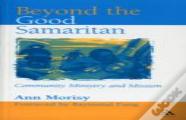 Beyond The Good Samaritan