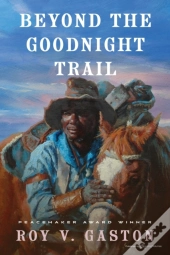 Beyond The Goodnight Trail