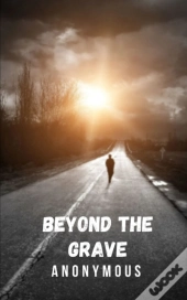 Beyond The Grave