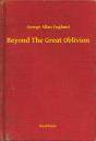 Beyond The Great Oblivion - Preview