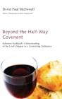 Beyond The Half-Way Covenant - Preview