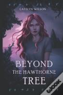 Beyond The Hawthorne Tree