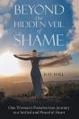 Beyond The Hidden Veil Of Shame: One Wom - Preview