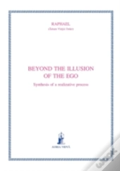 Beyond The Illusion Of The Ego