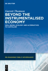 Beyond The Instrumentalised Economy