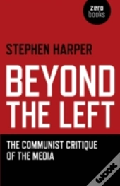 Beyond The Left - The Communist Critique Of The Media