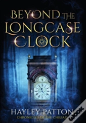 Beyond The Longcase Clock